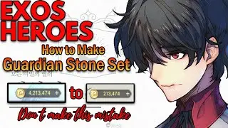 HOW TO MAKE GUARDIAN STONE SET | DONT MAKE THIS MISTAKE | EXOS HEROES
