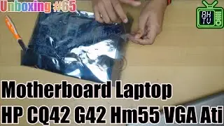 Motherboard Laptop HP CQ42 G42 Hm55 VGA Ati - Unboxing #65 || adostres