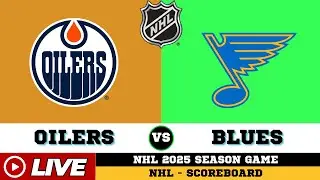 LIVE : Edmonton Oilers Vs St. Louis Blues | NHL 2025 | NHL Live SCOREBOARD | 11/04/2025
