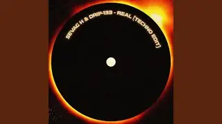 Real (feat. drip-133) (Techno Edit)
