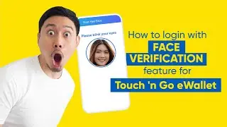 How To Login Your Touch 'n Go eWallet with Face Verification