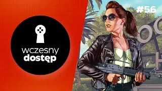 GTA 6 nadchodzi, a Alan Wake 2 już jest | Wczesny dostęp #56