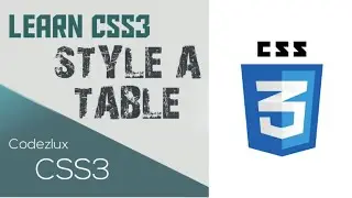Style an HTML Table | Lecture 12 | Codezlux