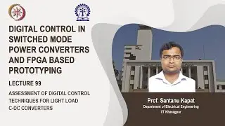 Lecture 99: Assessment of Digital Control Techniques for Light Load DC-DC Converters