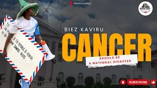 Cancer Killed My Mum  Biez Kaviru is Pushing The  president to announce it as a national Disaster 