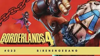 Borderlands 4 STREAM #023 Sirenengesang