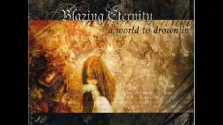 Blazing Eternity - A World to Drown in