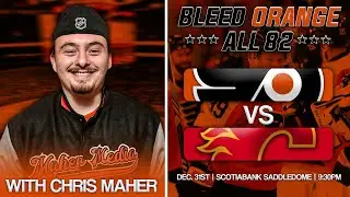 FLYERS at FLAMES | WATCH PARTY LIVE STREAM | Bleed Orange: All 82