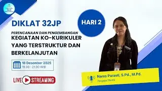 Hari 2 Diklat 32 JP:Perencanaan & Pengembangan Kegiatan KoKurikuler Terstruktur dan Berkelanjutan