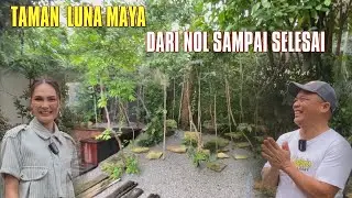TAMAN LUNA MAYA: DARI NOL SAMPAI SELESAI