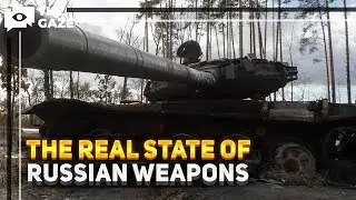 This is a Failure! Assessing the State of Russian Military Equipment | The Gaze