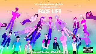 Face Lift ft. Wulf Boi, Sauceboxx (Extended Version) [Official Visualizer]
