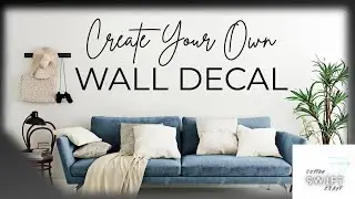 Maker 3 Wall Decals, Uploading into Design Space, Cutting + Tips / Tricks to apply on wall