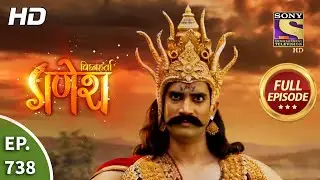 Vighnaharta Ganesh - Ep 738 - Full Episode - 6th October, 2020