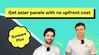 Can I get solar panels with no upfront cost? Introducing Sunsave Plus