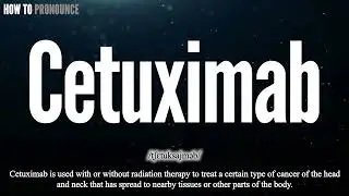 Cetuximab Pronunciation | How to Pronounce (say) Cetuximab CORRECTLY | Meaning Definition