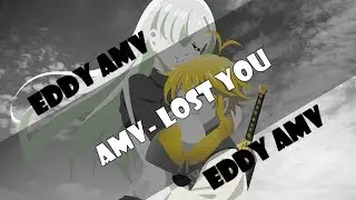 [AMV] - Lost You