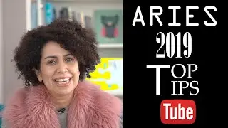 ARIES 2019 HOROSCOPE TOP TIPS