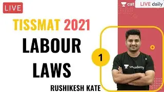 TISSMAT 2021 | Labour Laws l Unacademy CAT l Rushikesh Kate