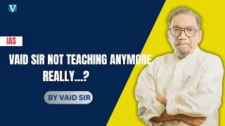 VAID SIR NOT TEACHING ANYMORE! REALLY&hellip;?