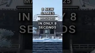 8 New Games In Just 8 Seconds | March 2025 🎮