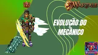 Evolu&ccedil;&atilde;o do Mec&acirc;nico ⚙️ - Outubro/2025 - Progress&atilde;o no WARTALE(Priston Tale)