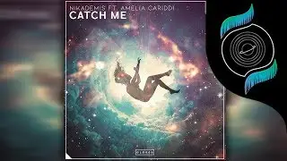 Nikademis - Catch Me ft Amelia Cariddi \\ Future Bass / Experimental \\
