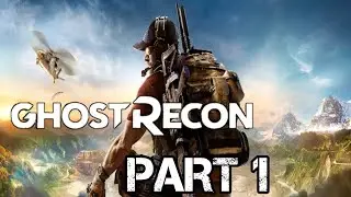 Ghost Recon Wildlands Walkthrough Hindi Gameplay Part 1 Beginning
