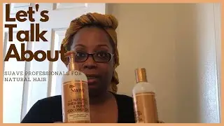 Here&rsquo;s How My Wash Day Went Using Suave Professionals For Natural Hair