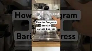 Как запрограммировать Breville Barista Express (руководство на 40 секунд)
