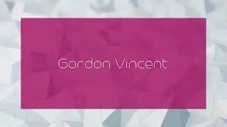 Gordon Vincent - appearance