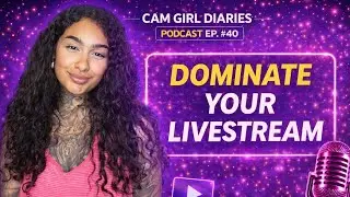 My Secrets to a Six Figure Cam Girl Livestream
