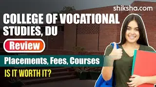 College of Vocational Studies Review : Courses, Fees, Admission 2024, Placements, Cutoff