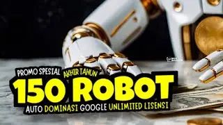 Promo Spesial Akhir Tahun 150 Robot Auto Dominasi Google Sekali Bayar Unlimited Lisensi