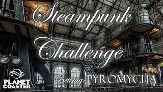 Planet Coaster - Phantasia World Resort - SteamPunk-Challenge - Beitrag PyroMicha