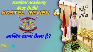 Baalnoi Academy | Full Detailed Hostel Review | Student Life & Room Tour | New Delhi | #vlog4 