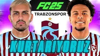 TRABZONSPORU KÖTÜ GÜNLERDEN KURTARIYORUZ! // EA FC 25 REBUİLD