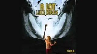 A Lot Like Birds - Hallows Or Horcruxes? - Plan B - Lyrics (2009) HQ