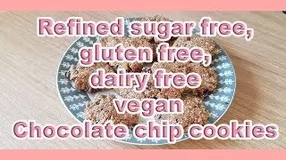 CHOCOLATE CHIP COOKIES | REFINED SUGAR FREE, GLUTEN FREE, DAIRY FREE & VEGAN | Sarah Dee