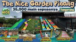 THE NICE GARDEN PINANG | PLAYGROUND OUTDOOR LENGKAP DAN MURAH DI TANGERANG 