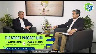 Smart Podcast with Mr. T.V Narendran, CEO & MD, Tata Steel