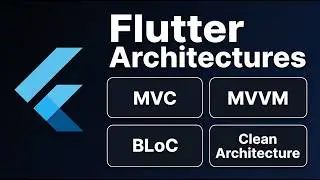 Flutter Architectures Explained — MVC, MVVM, BLoC, Clean
