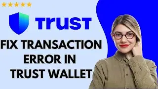 ✅ Как исправить ошибку транзакции в кошельке Trust &mdash; полное руководство