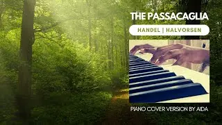 Passacaglia – Handel | Halvorsen - Piano Cover