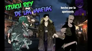 Izuku rey de las mafias//Prologo