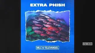 Milc & TELEVANGEL - Extra Phish (Official Album Stream)