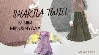 REVIEW BAHAN OLSHOP : SHAKILA TWILL SUPER LENGKAP DAN JUJUR