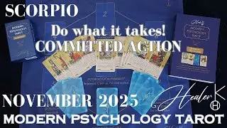 Scorpio ♏ November 2025 Do what it takes! | Modern Psychology Tarot | Healer K