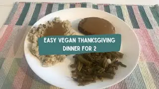 Easy Vegan Thanksgiving Dinner for 2