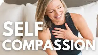 Cultivating Self Compassion
